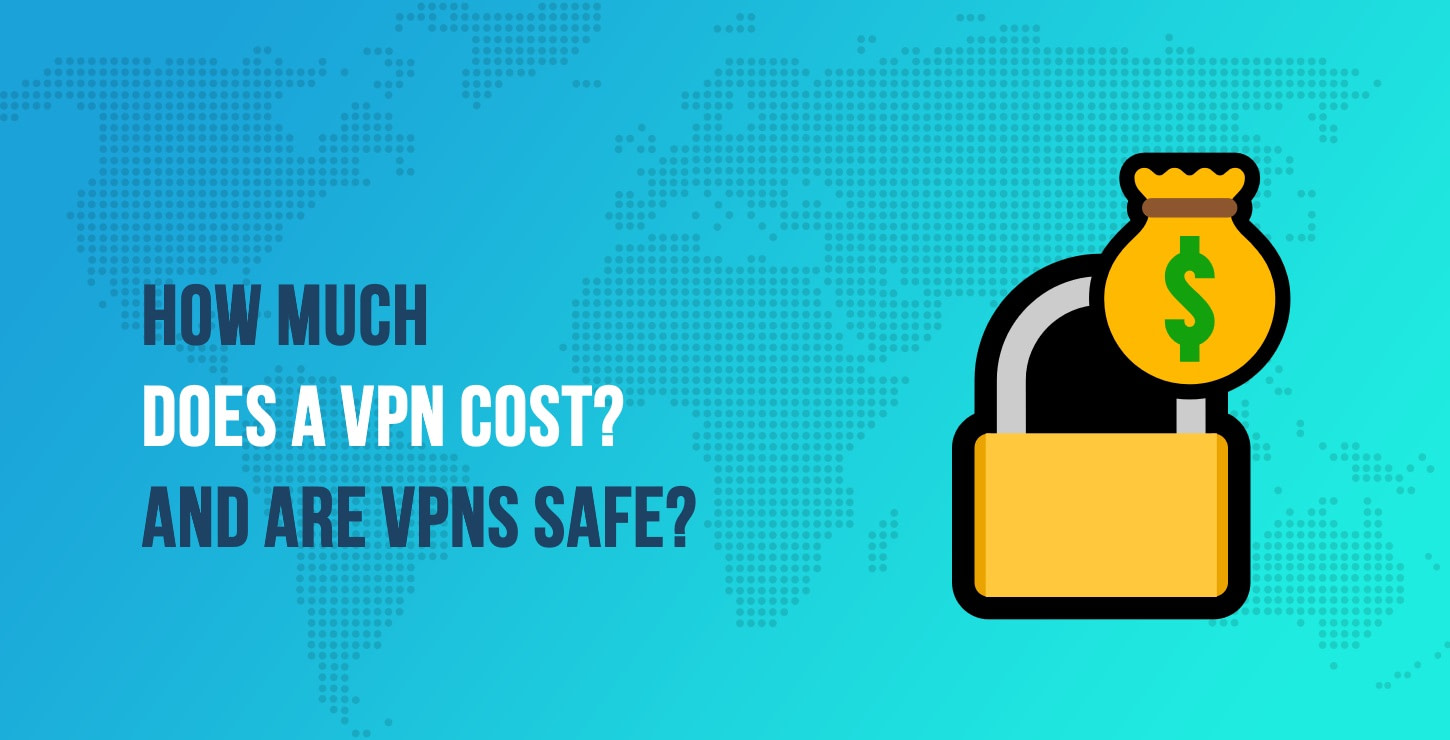 Are Vpns Expensive Tech Magazine Are Vpns Expensive
