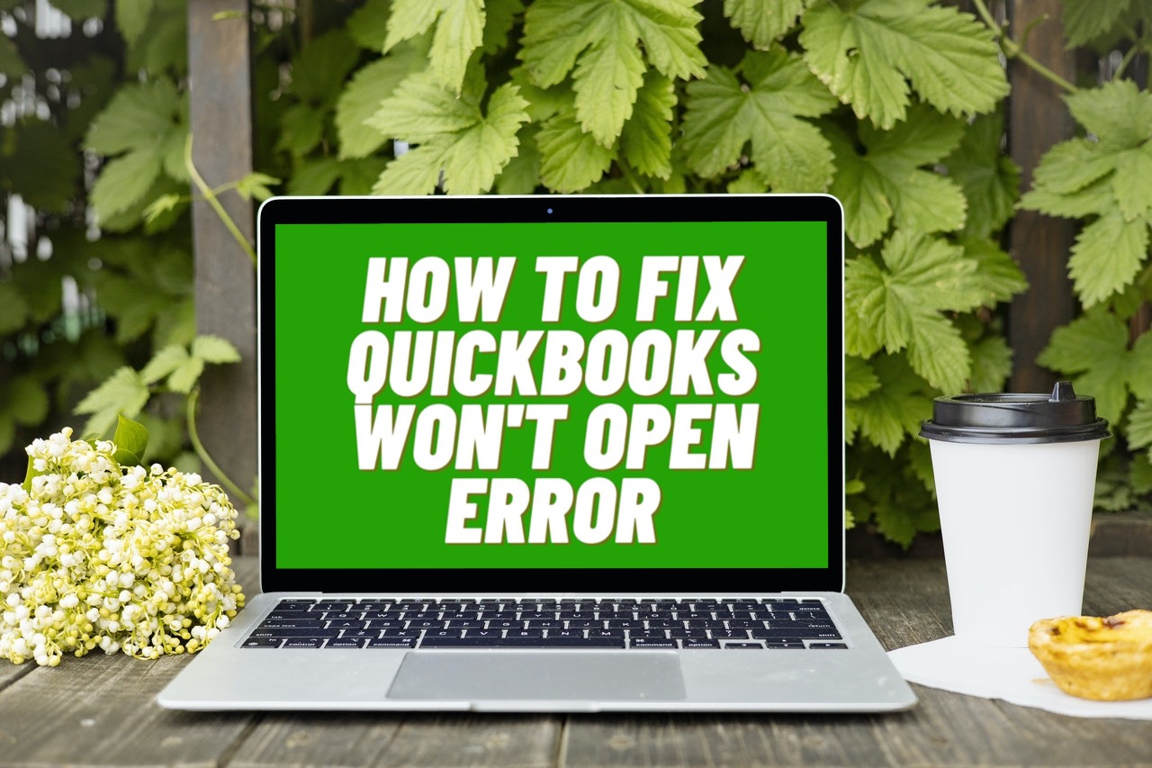 3 Best Ways To Fix QuickBooks Won t Open Error Tech Magazine