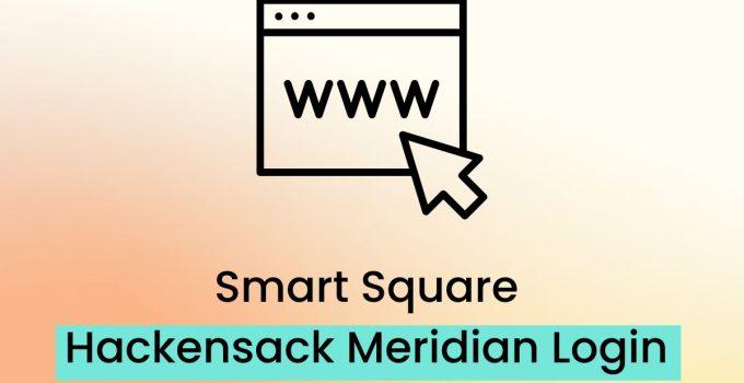 Hackensack Meridian Smart Square hmh Login Guide