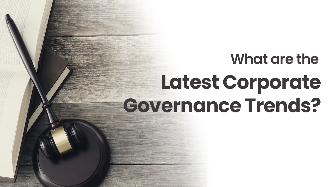 What are the Latest Corporate Governance Trends?