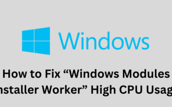 How to Fix “Windows Modules Installer Worker” High CPU Usage