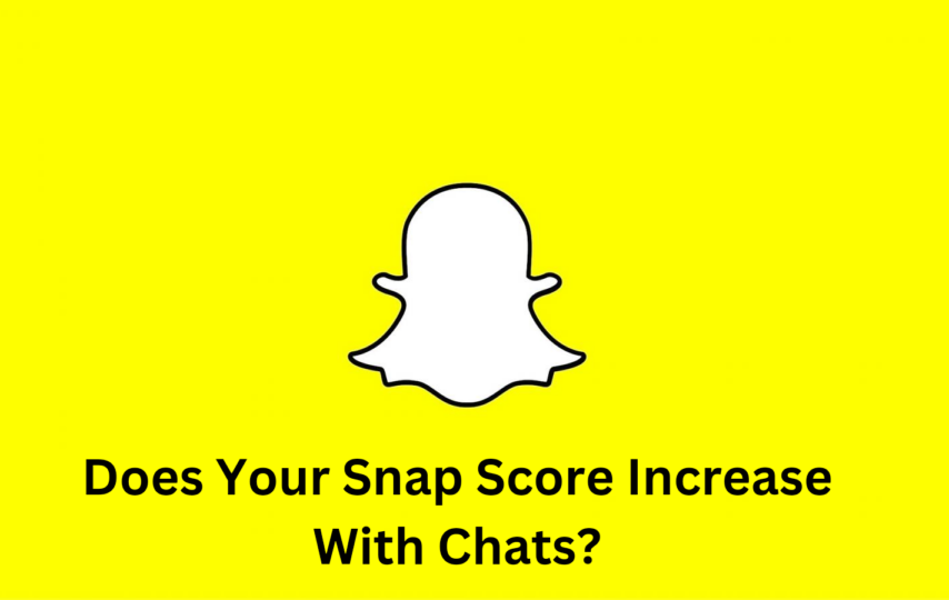 Does Your Snap Score Increase With Chats