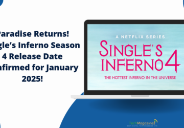 Single’s Inferno Season 4 Release Date Confirmed for January 2025