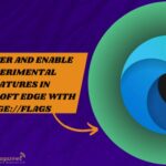 Discover and Enable Experimental Features in Microsoft Edge