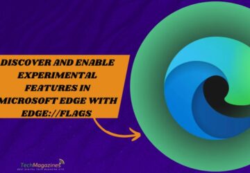 Discover and Enable Experimental Features in Microsoft Edge