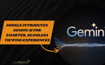 Google Introduces Gemini AI for Smarter, Seamless Viewing Experiences