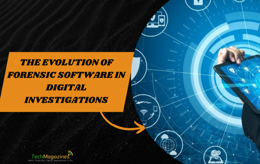 The Evolution of Forensic Software in Digital Investigations