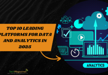 Top 10 Leading Platforms for Data and Analytics in 2025