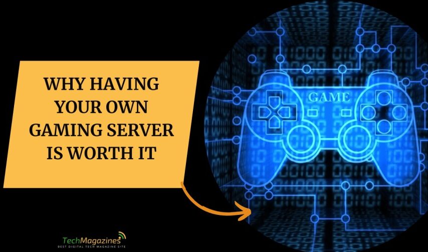 Why Having Your Own Gaming Server Is Worth It