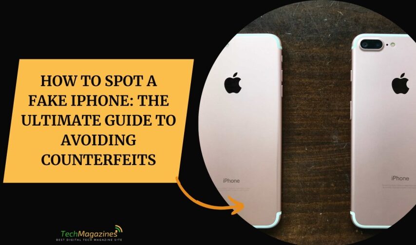 How to Spot a Fake iPhone