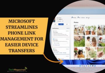 Microsoft Streamlines Phone Link Management for Easier Device Transfers