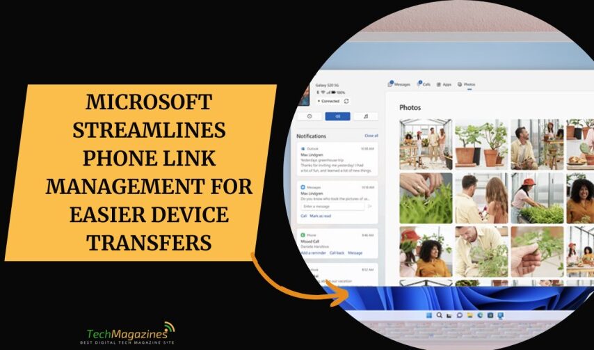 Microsoft Streamlines Phone Link Management for Easier Device Transfers