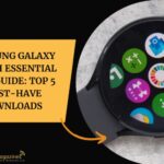 Samsung Galaxy Watch Essential Apps Guide