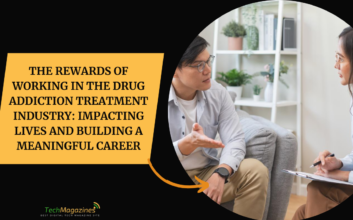 The Rewards of Working in the Drug Addiction Treatment Industry