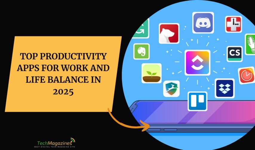 Top Productivity Apps for Work and Life Balance in 2025