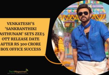 Venkatesh's 'Sankranthiki Vasthunam' Sets ZEE5 OTT Release Date