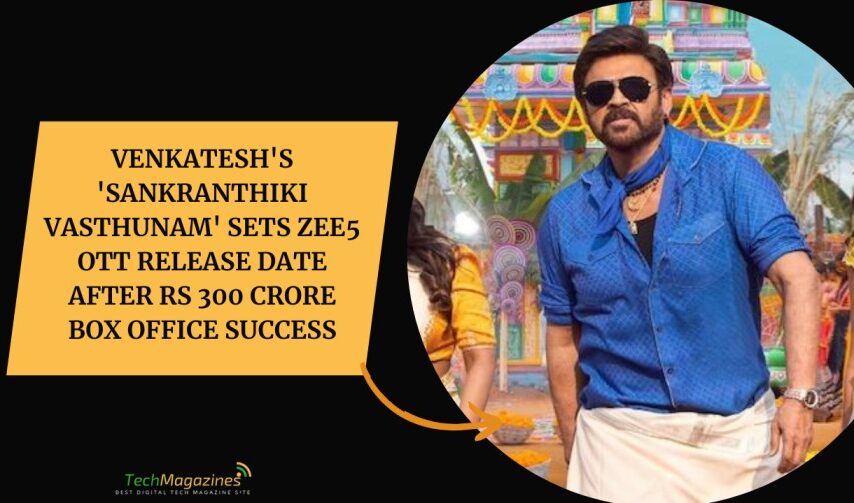 Venkatesh's 'Sankranthiki Vasthunam' Sets ZEE5 OTT Release Date