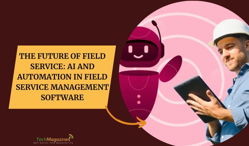 AI and Automation in Field Service Management Software