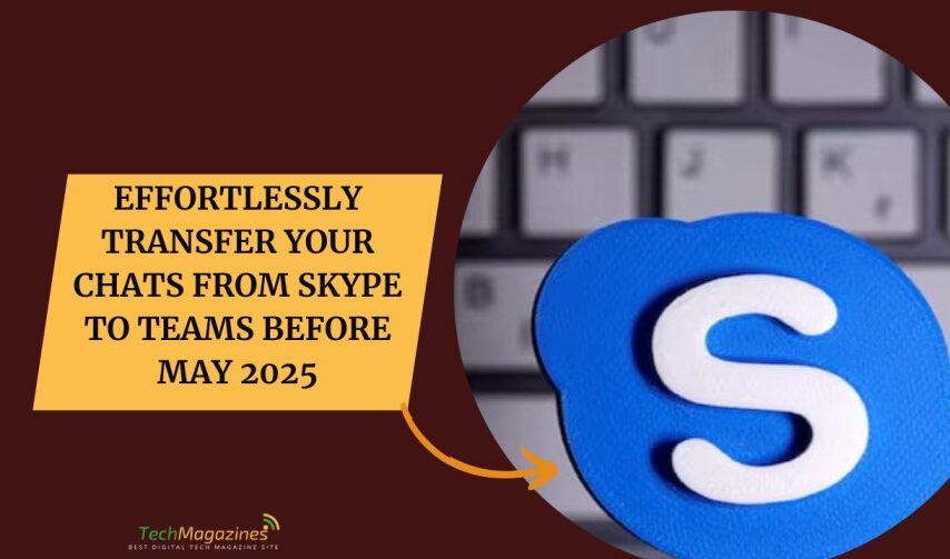 Effortlessly Transfer Your Chats from Skype to Teams Before May 2025