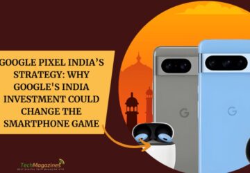 Google Pixel India’s Strategy