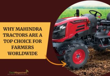 Why Mahindra Tractors Are a Top Choice for Farmers Worldwide