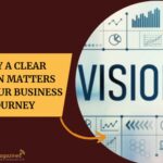 Why a Clear Vision Matters for Your Business Journey