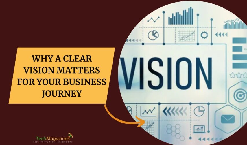 Why a Clear Vision Matters for Your Business Journey